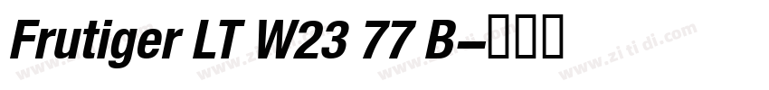 Frutiger LT W23 77 B字体转换